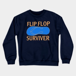 Flio flop surviver Crewneck Sweatshirt